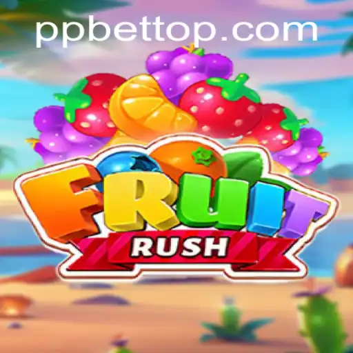The Thrilling Adventures of FruitRush: An In-Depth Look at the PP BET Game
