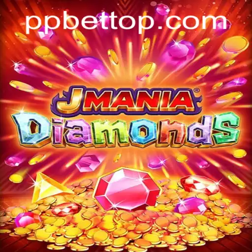 Explore the Thrilling World of JManiaDiamonds: A New Era of Gaming with PP BET